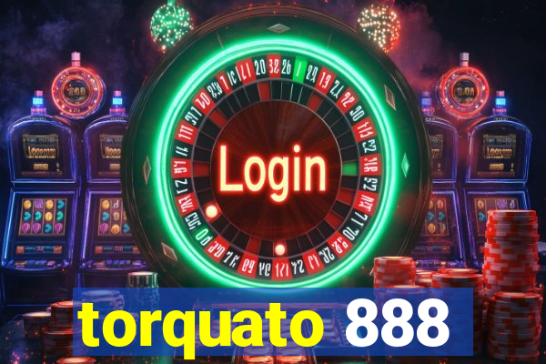 torquato 888